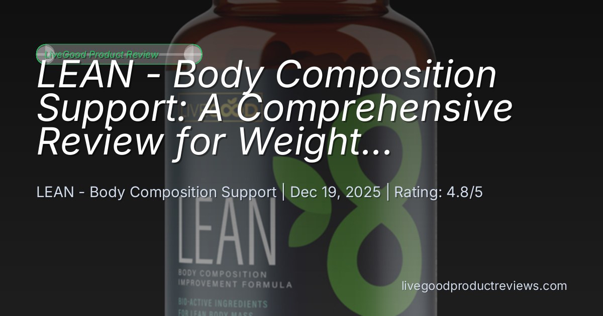 Takelean Review: LEAN - Body Composition Support